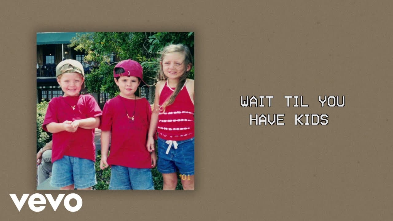 Wait Til You Have Kids (Lyric Video) thumbnail