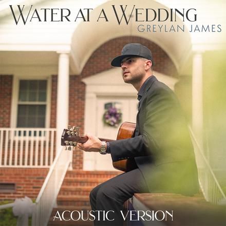 Water At A Wedding – Acoustic Version